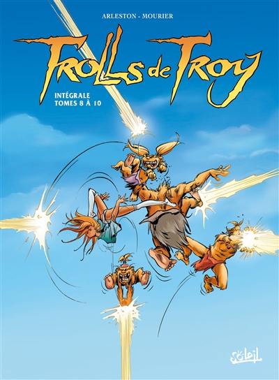 Trolls de Troy : intégrale. Tomes 8 à 10