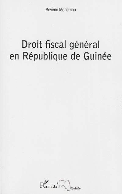 Droit fiscal général en République de Guinée