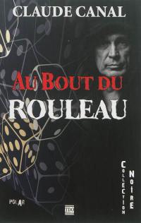 Au bout du rouleau