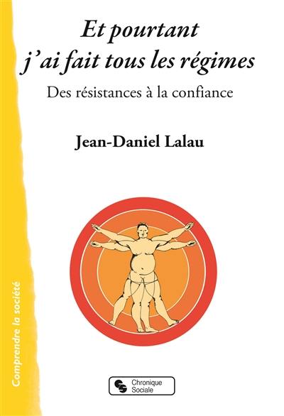 Et pourtant j'ai fait tous les régimes : des résistances à la confiance