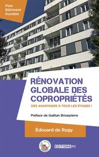 Rénovation globale des copropriétés : des avantages à tous les étages !