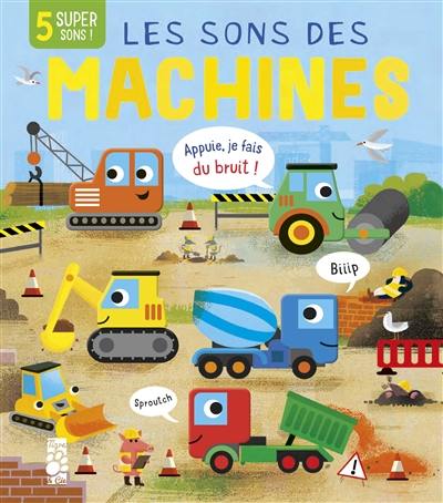 Les sons des machines : 5 super sons !