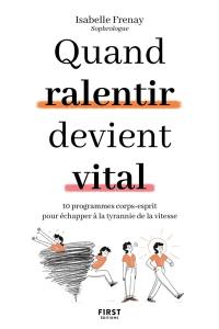 Quand ralentir devient vital : 10 programmes corps-esprit pour échapper à la tyrannie de la vitesse