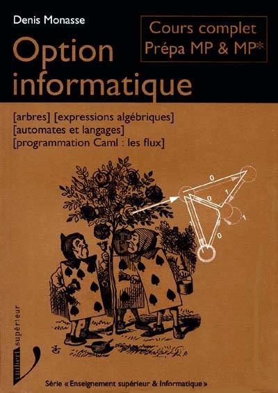 Cours complet Spé MP et MP*, option informatique : arbres, expressions algébriques, automates et langages, programmation Caml, les flux