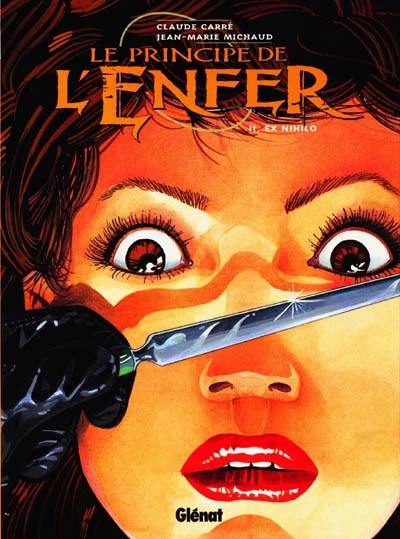 Le principe de l'enfer. Vol. 2. Ex nihilo