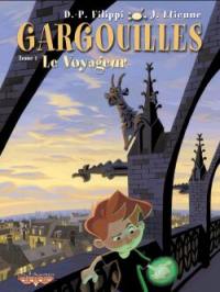 Gargouilles. Vol. 1. Le voyageur