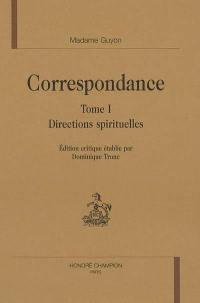 Correspondance. Vol. 1. Directions spirituelles