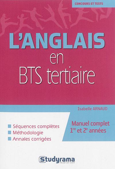 L'anglais en BTS tertiaire : manuel complet 1re et 2e années