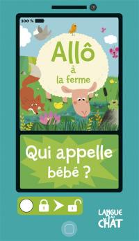 Allô à la ferme : qui appelle bébé ?