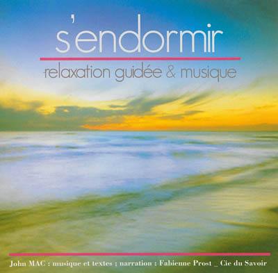 S'endormir : relaxation guidée & musique