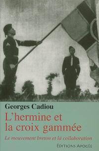 L'hermine et la croix gammée : le mouvement breton et la collaboration