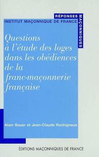 Questions à l'étude des loges dans les obédiences de la franc-maçonnerie française