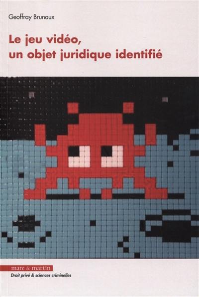 Le jeu vidéo, un objet juridique identifié