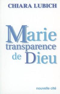 Marie transparence de Dieu