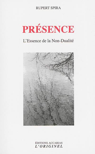 Présence : l'essence de la non-dualité