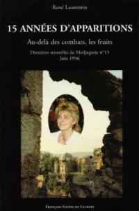 Dernières nouvelles de Medjugorje. Vol. 15. 15 années d'apparitions : au-delà des combats, les fruits