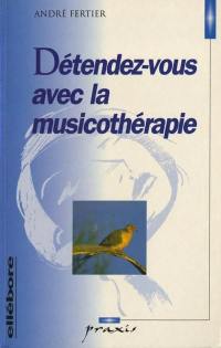 Détendez-vous avec la musicothérapie