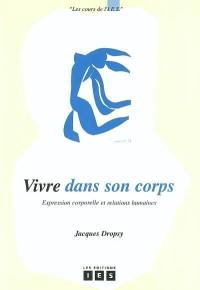 Vivre dans son corps : expression corporelle et relations humaines