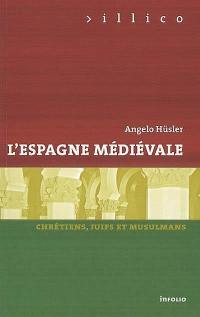 L'Espagne médiévale : chrétiens, juifs et musulmans