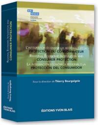 L'intégration économique régionale et la protection du consommateur. Regional economic integration and consumer protection = La integración económica regional y la protección del consumidor