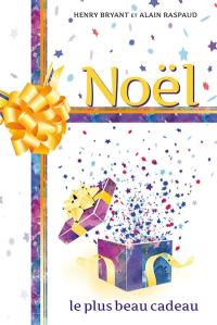 Noël : le plus beau cadeau