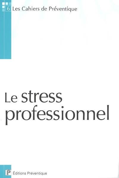 Le stress professionnel