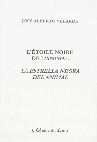 L'étoile noire de l'animal. La estrella negra del animal