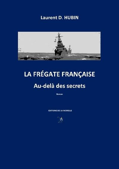 La frégate française : au-delà des secrets