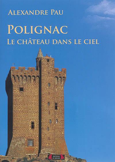 Polignac, le château dans le ciel...