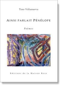 Ainsi parlait Pénélope : poèmes