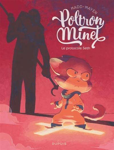 Poltron Minet. Vol. 2. Le protocole Seth