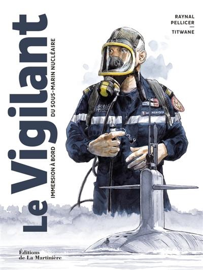 Le Vigilant : immersion à bord du sous-marin nucléaire