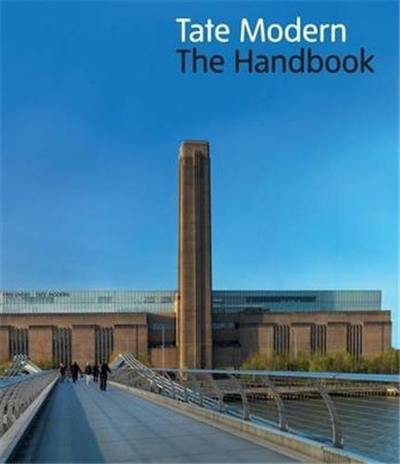 Tate Modern The Handbook (3eme ed)