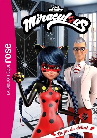 Miraculous. Vol. 54. La fin du début