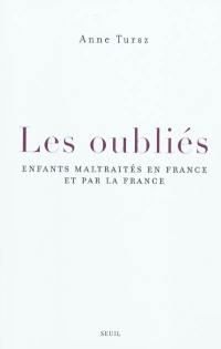 Les oubliés : enfants maltraités en France et par la France