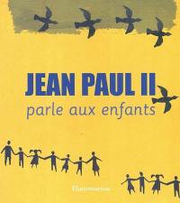 Jean-Paul II parle aux enfants