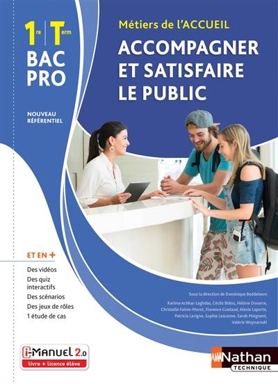 Métiers de l'accueil 1re et terminale bac pro : accompagner et satisfaire le public : nouveau référentiel