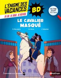 Le cavalier masqué : du CM2 à la 6e, 10-11 ans : conforme aux programmes