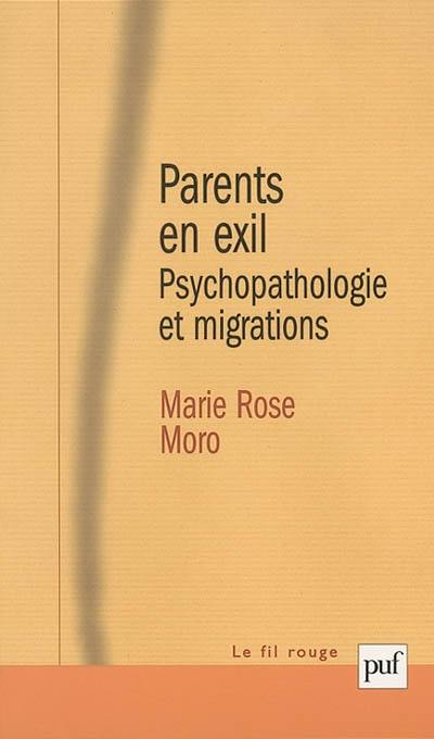 Parents en exil : psychopathologie et migrations