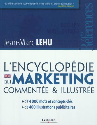 L'encyclopédie du marketing commentée & illustrée