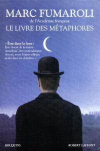 Le livre des métaphores : essai sur la mémoire de la langue française