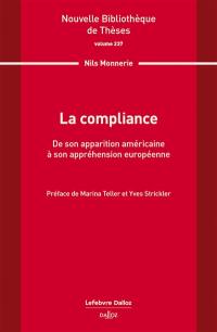 La compliance : de son apparition américaine à son appréhension européenne