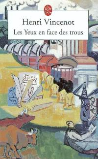 Les années de colère. Les yeux en face des trous : amours et aventures d'un anarchiste contemporain