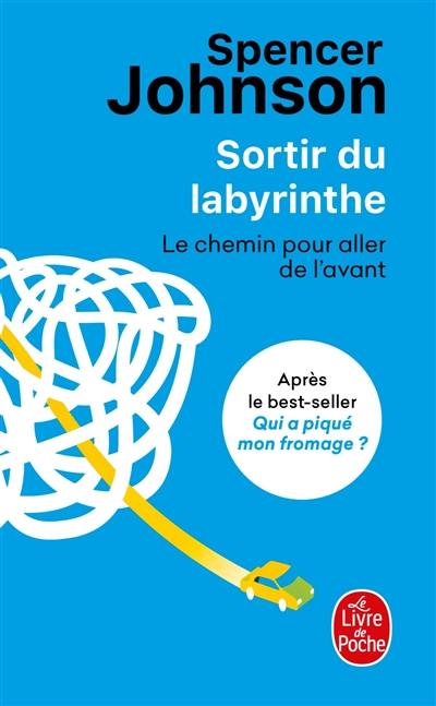 Sortir du labyrinthe : le chemin pour aller de l'avant