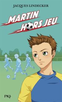 Gagne !. Vol. 3. Martin hors jeu