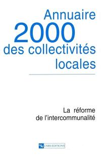 Annuaire 2000 des collectivités locales : la réforme de l'intercommunalité