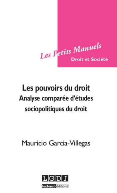 Les pouvoirs du droit : analyse comparée d'études sociopolitiques du droit