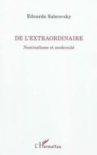 De l'extraordinaire : nominalisme et modernité