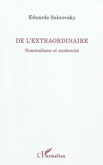 De l'extraordinaire : nominalisme et modernité