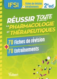 Réussir toute la pharmacologie et thérapeutiques, IFSI : 70 fiches de révision + 70 entraînements